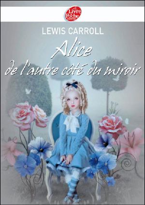 [Enfants 167] • Alice - Tome 2 - Alice De L'Autre Coté Du Miroir